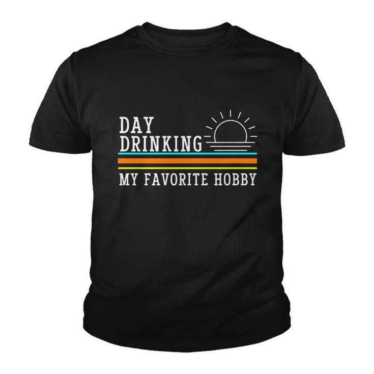 Day Drinking My Favorite Hobby Tshirt Youth T-shirt