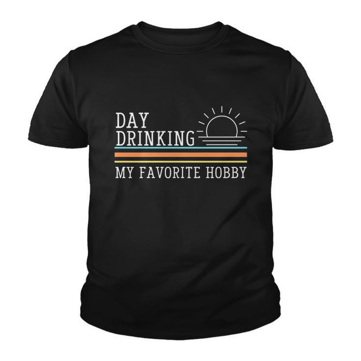 Day Drinking My Favorite Hobby V2 Youth T-shirt