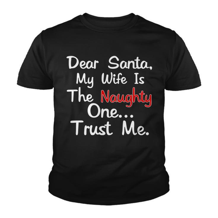Dear Santa Naughty Wife Tshirt Youth T-shirt