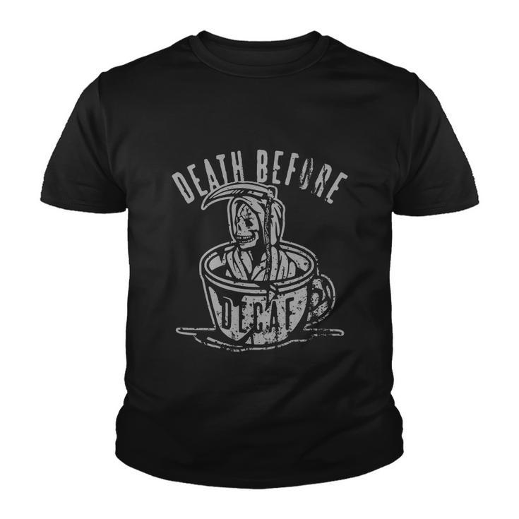 Death Before Decaf Youth T-shirt