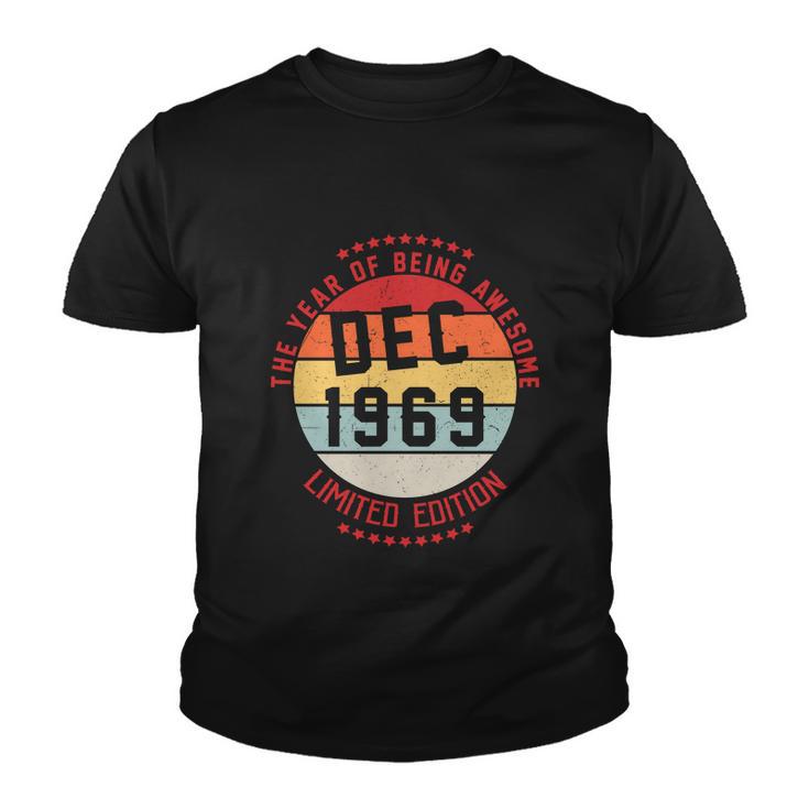 Dec 1969 Birthday The Year Of Being Awesome Gift Youth T-shirt