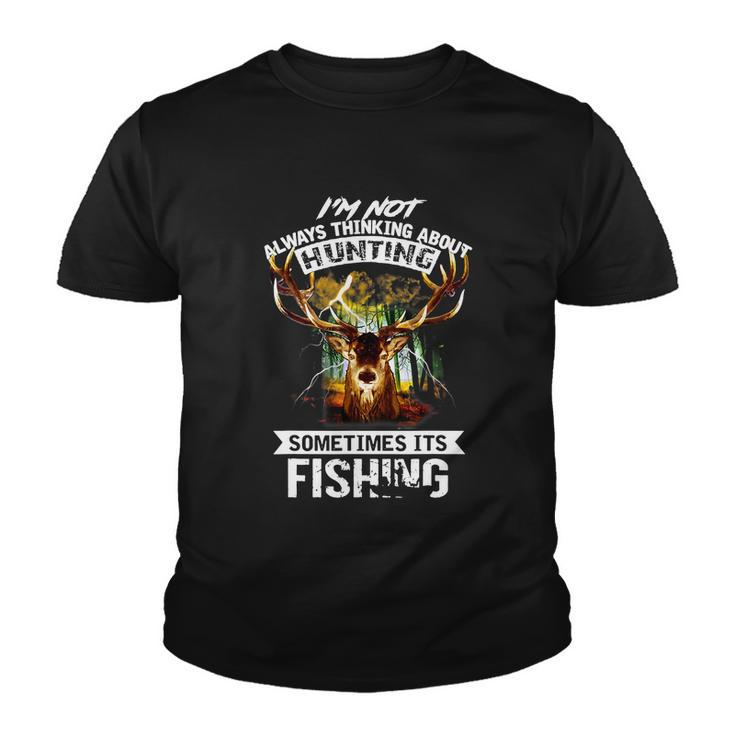 Deer Gift Not Always Thinking About Hunting Sometimes Fishing Gift Youth T-shirt