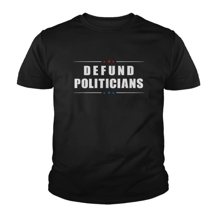 Defund Politicians V2 Youth T-shirt