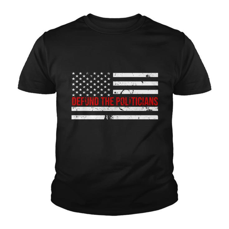 Defund The Politicians American Flag Youth T-shirt