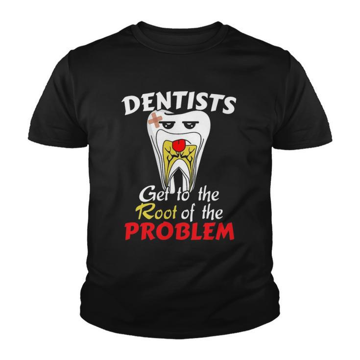 Dentist Root Canal Problem Quote Funny Pun Humor Youth T-shirt