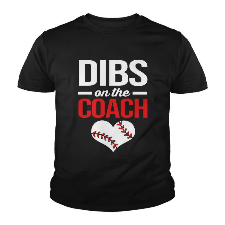 Dibs On The Coach Baseball Women Gift Youth T-shirt