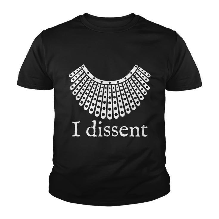 Dissent Shirt I Dissent Collar Rbg For Womens Right I Dissent Youth T-shirt