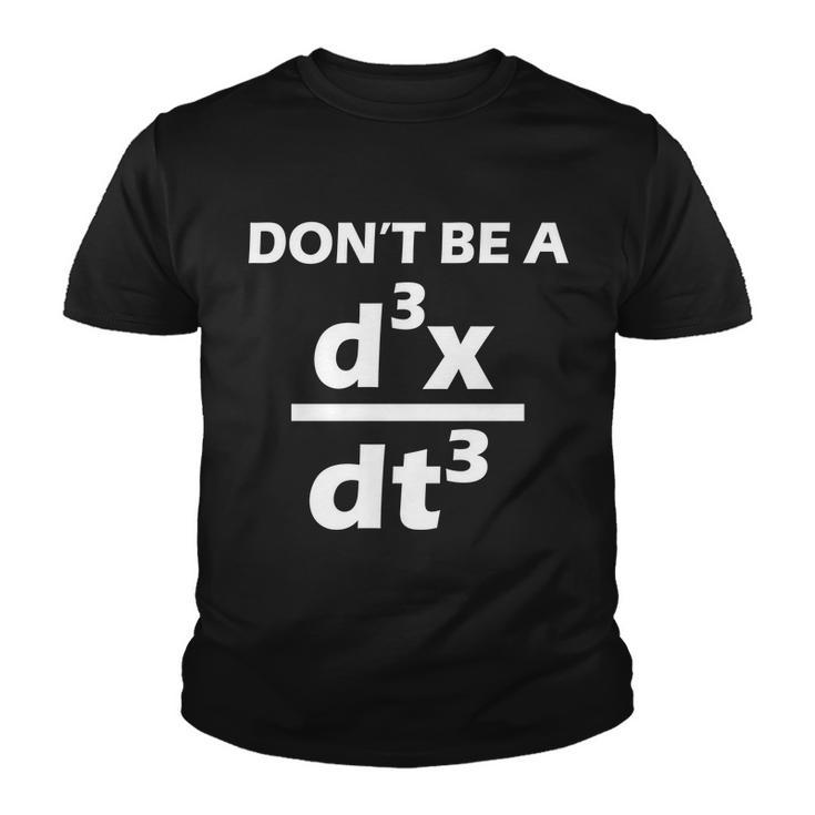 Dont Be A Jerk Mathematics Equation Tshirt Youth T-shirt