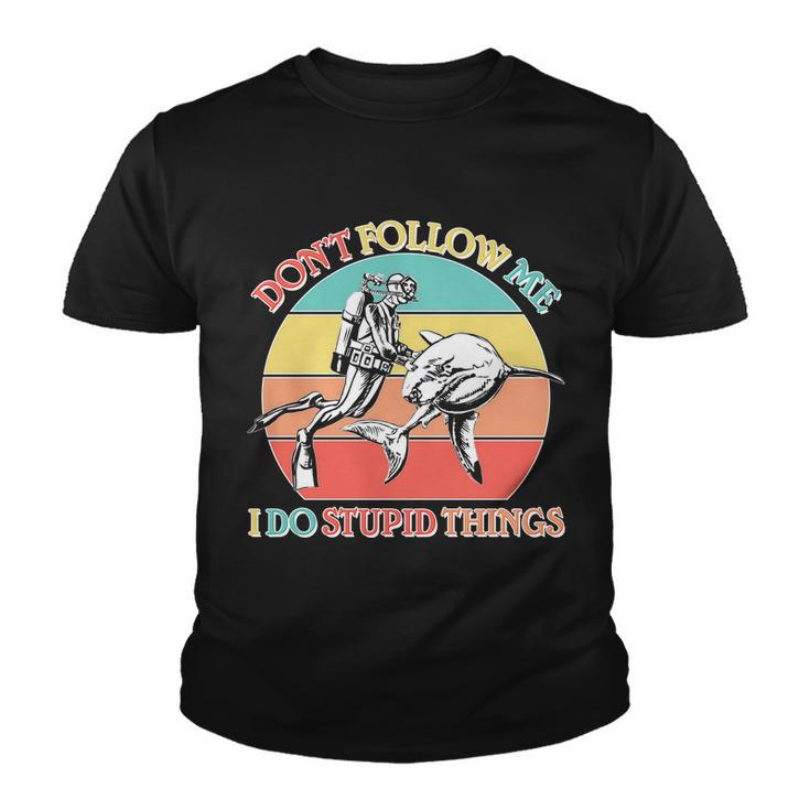 Dont Follow Me I Do Stupid Things Scuba Diver Graphic Design Printed Casual Daily Basic Youth T-shirt