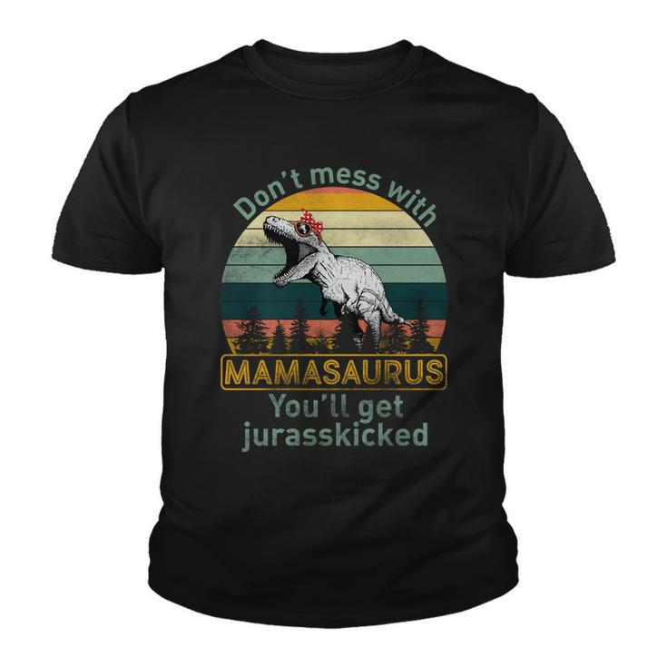 Dont Mess With Mamasaurus Jurrasskicked Youth T-shirt
