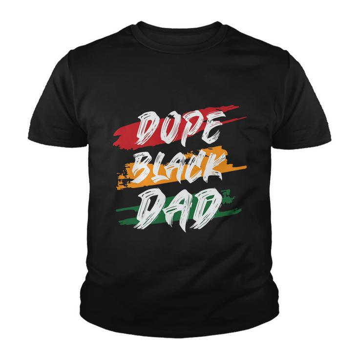 Dope Black Dad Fathers Day Juneteenth  Youth T-shirt