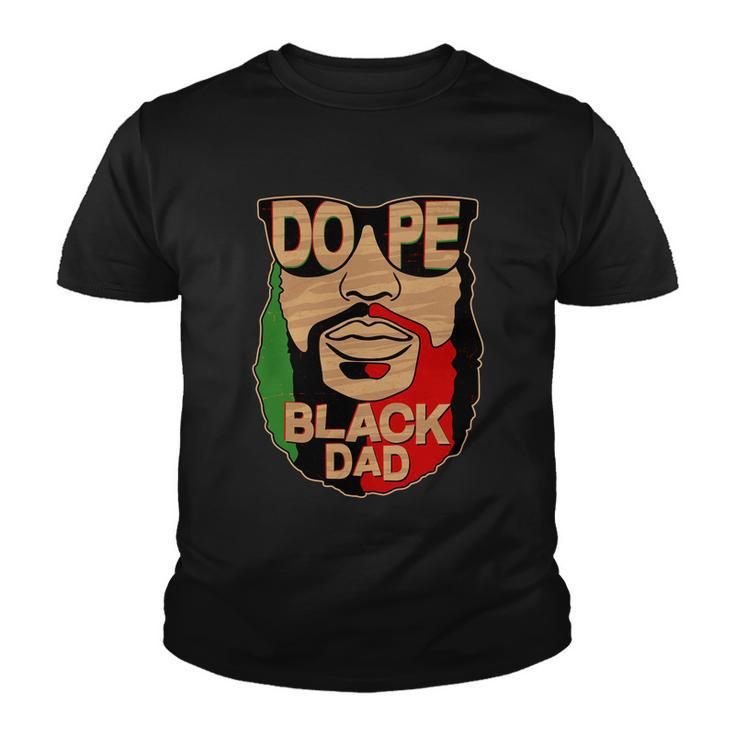 Dope Black Dad Fathers Day Tshirt Youth T-shirt