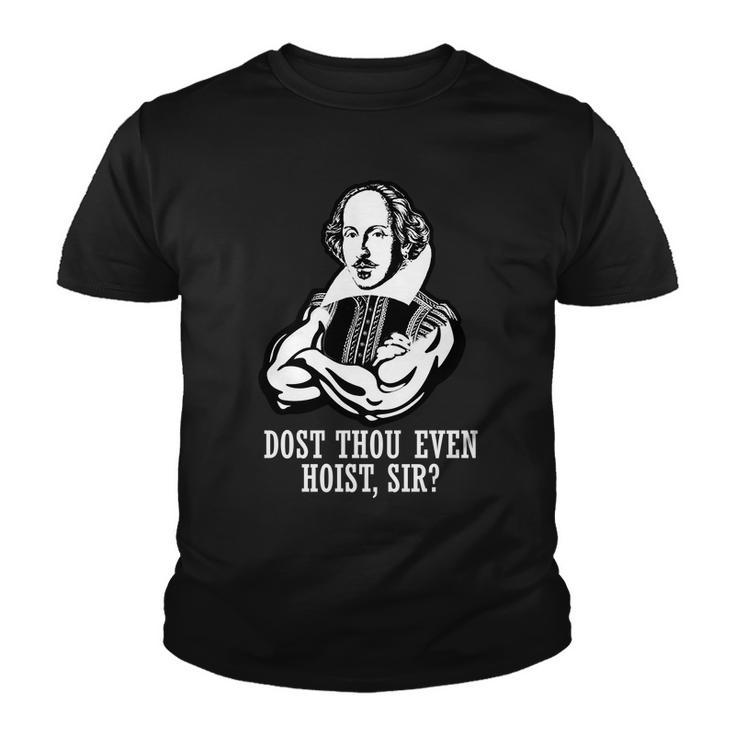 Dost Thou Even Hoist Sir Tshirt Youth T-shirt