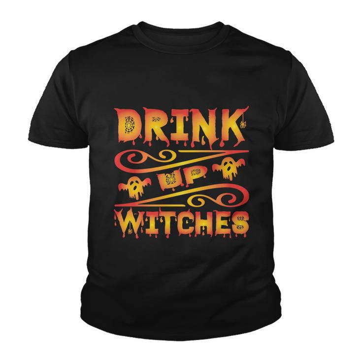 Drink Up Witches Halloween Quote V4 Youth T-shirt
