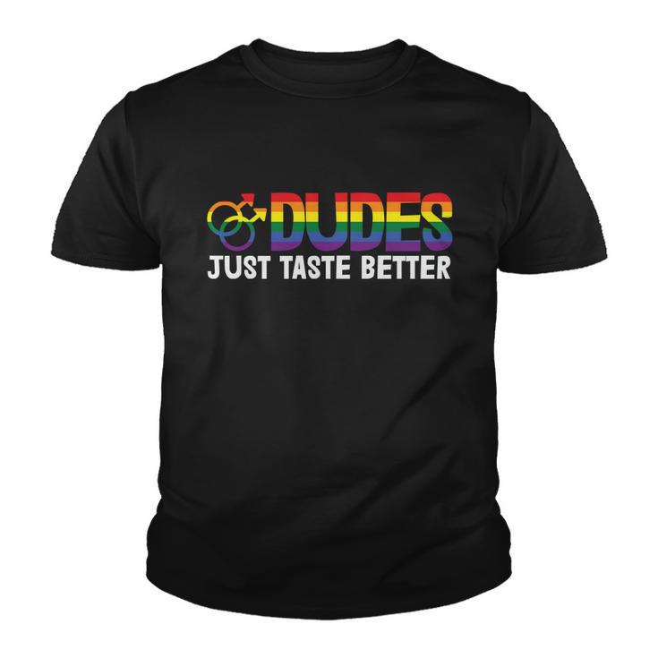 Dudes Tust Taste Better Lgbt Gay Pride Lesbian Bisexual Ally Quote Youth T-shirt