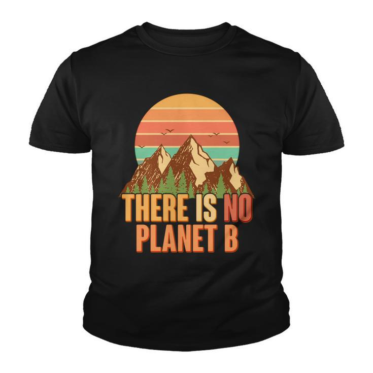 Earth Day There Is No Planet B Youth T-shirt