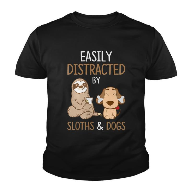 Easily Distracted By Sloths And Dogs Meaningful Gift Sloth Lover Gift Youth T-shirt