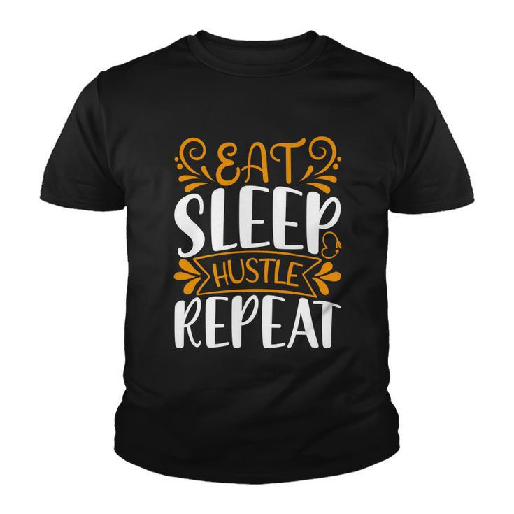 Eat Sleep Hustle Repeat Youth T-shirt