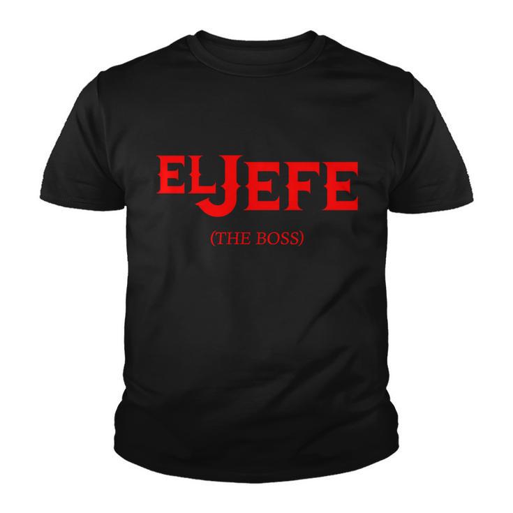 El Jefe The Boss Funny Text Logo Tshirt Youth T-shirt