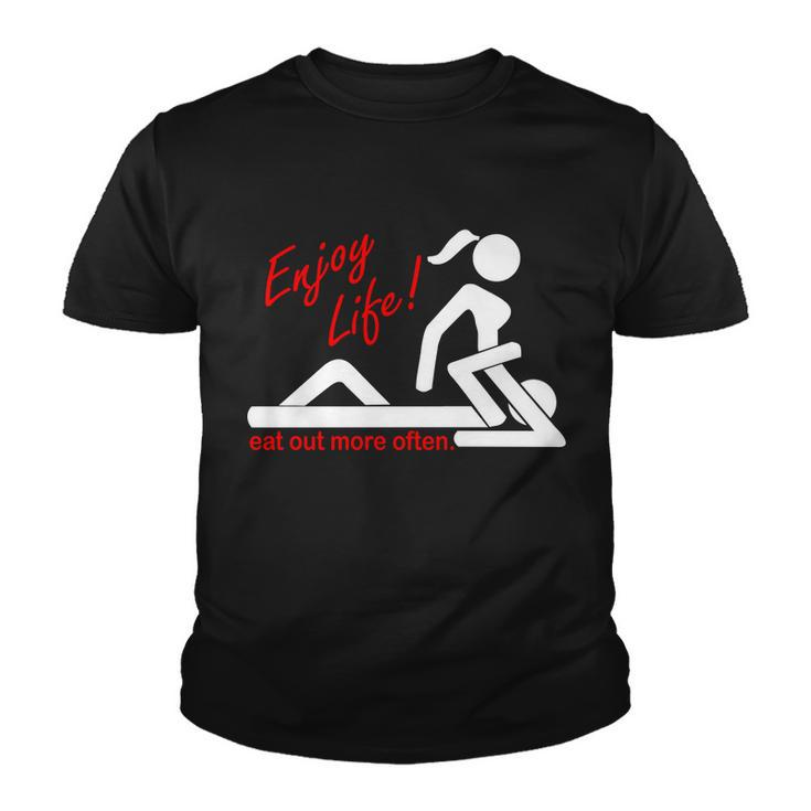 Enjoy Life Eat Out More Often Tshirt Youth T-shirt