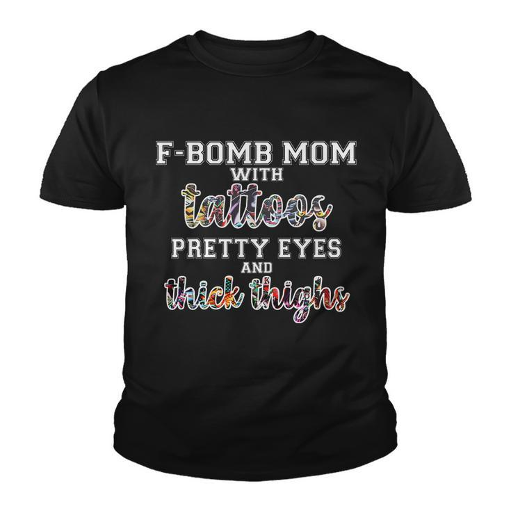 F-Bomb Mom With Tattoos And Thick Thighs Youth T-shirt