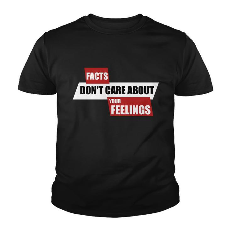 Facts Dont Care About Your Feelings Ben Shapiro Show Tshirt Youth T-shirt