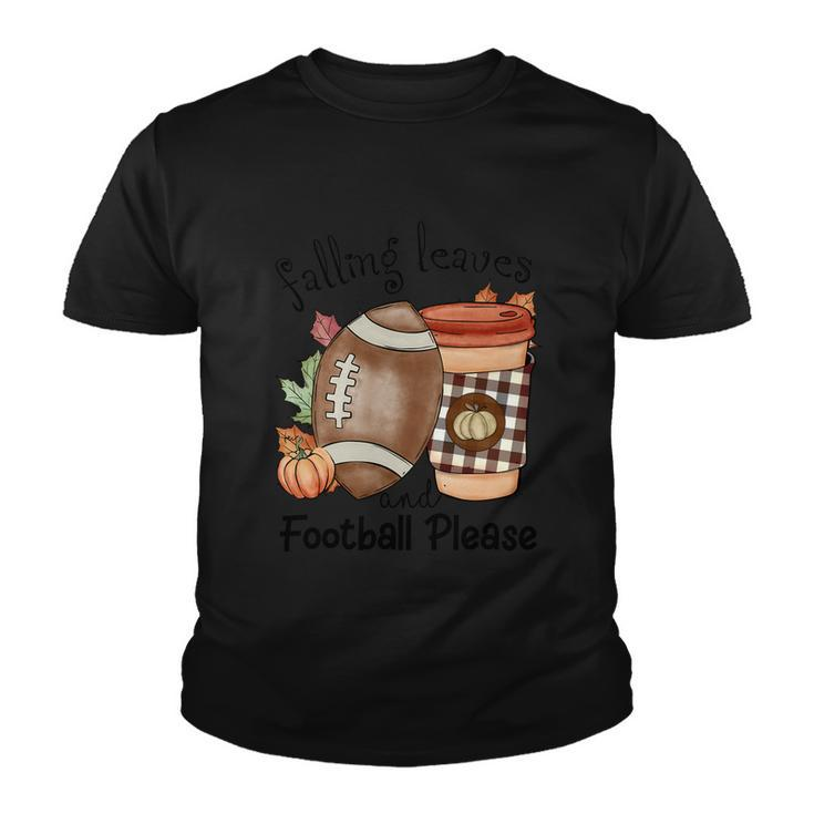 Falling Leaves And Football Please Thanksgiving Quote V3 Youth T-shirt