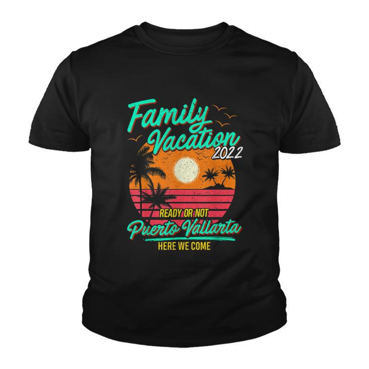 Family Vacation 2022 Puerto Vallarta Matching Group Couples Youth T-shirt