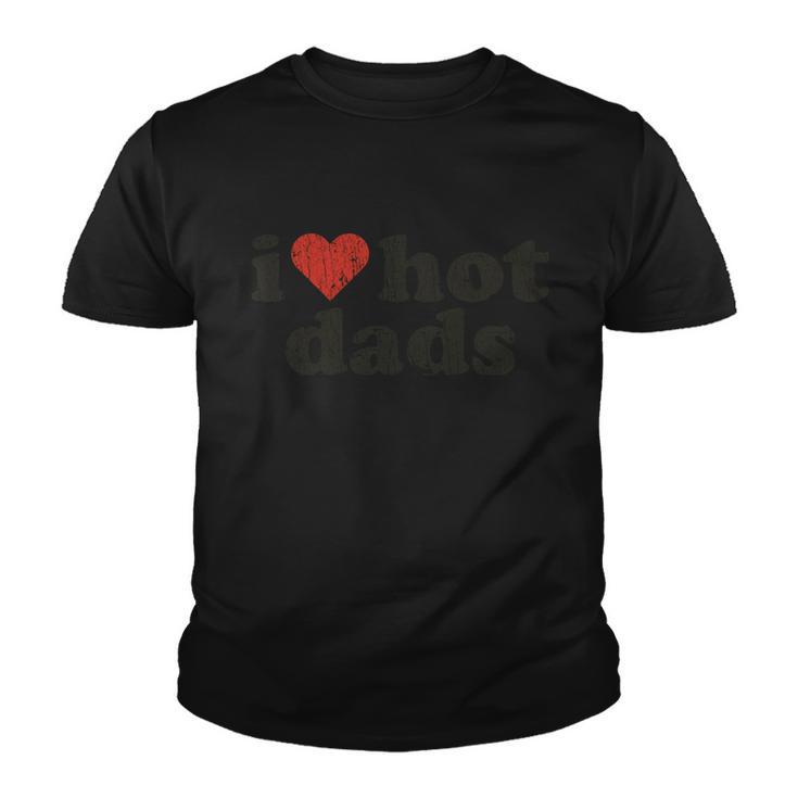 Fathers Day I Love Hot Dads Top Dad Worlds Best Dad Graphic Design Printed Casual Daily Basic Youth T-shirt