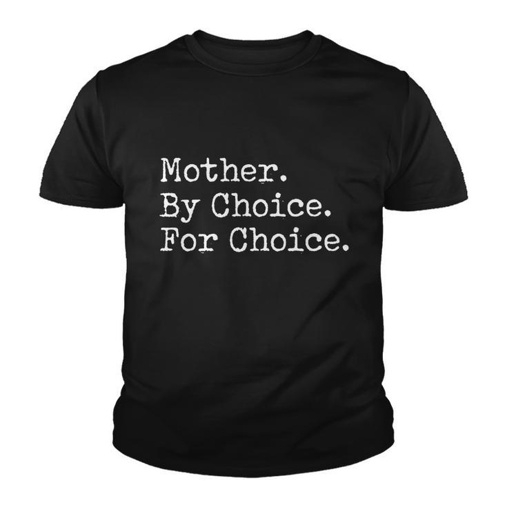 Feminist Rights Mother By Choice For Choice Pro Choice Youth T-shirt