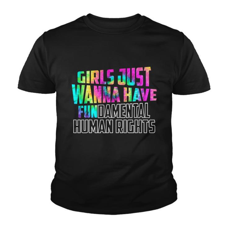 Feminist Shirt Girls Just Wanna Have Fundamental Human Rights Youth T-shirt