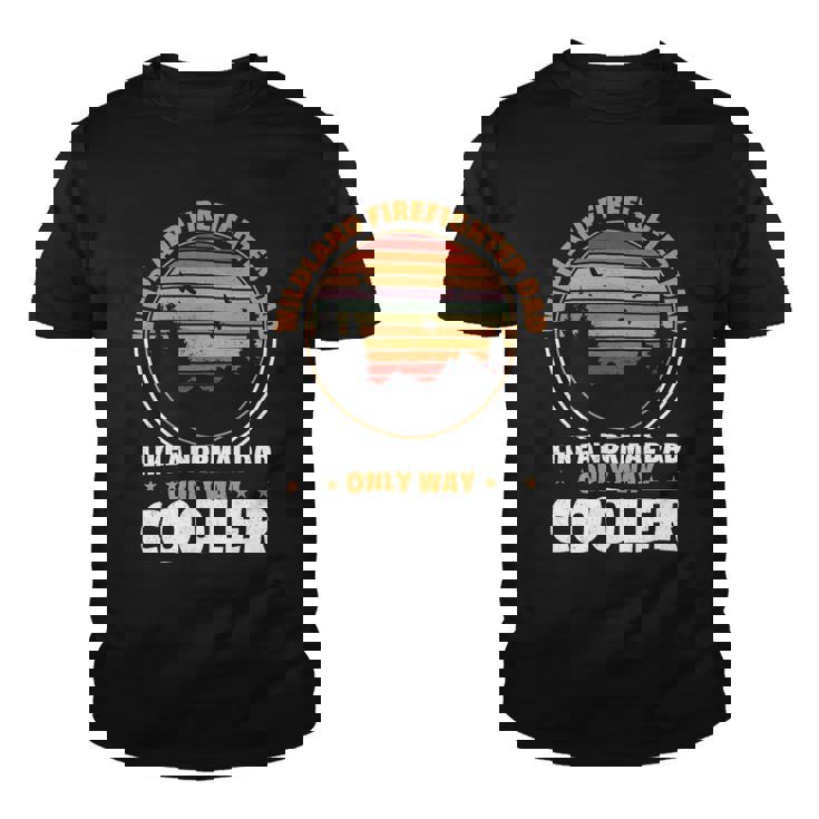 Firefighter Wildland Firefighter Dad Rescue Wildland Firefighting V3 Youth T-shirt