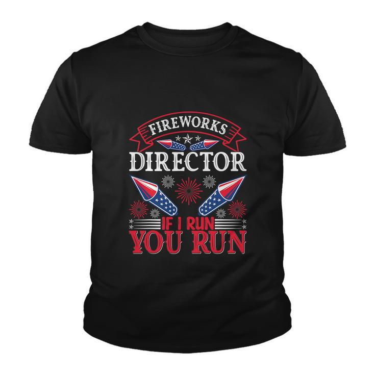 Fireworks Director Run Funny Fourth Of July 4Th Usa Freedom Youth T-shirt