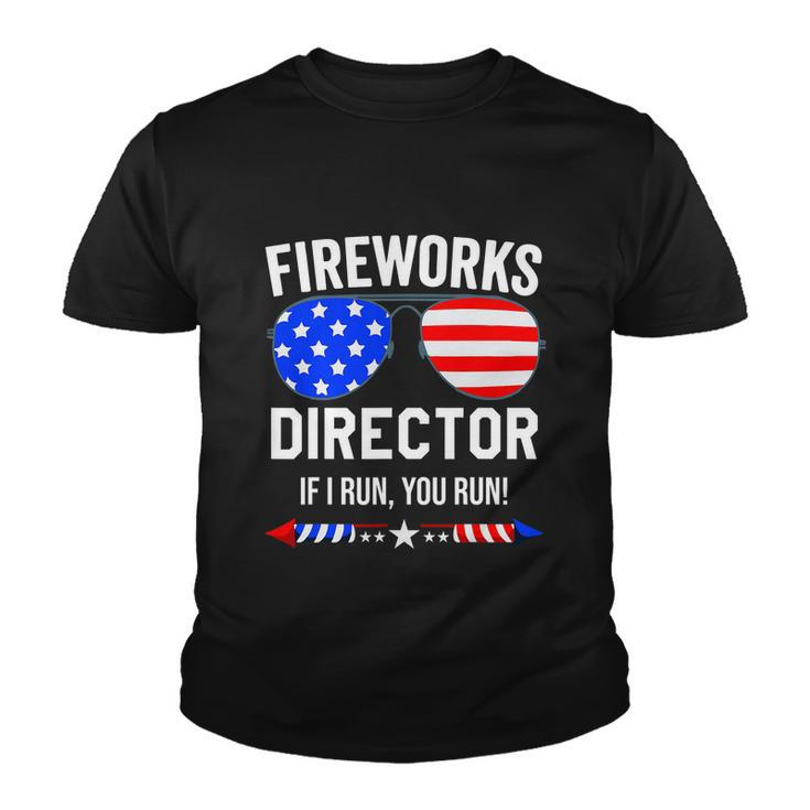 Fireworks Director Shirt Fireworks Director If I Run You Run Youth T-shirt