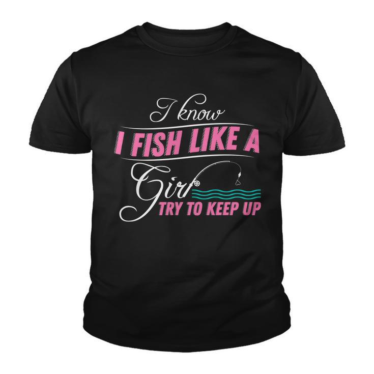 Fish Like A Girl Try To Keep Up Tshirt Youth T-shirt