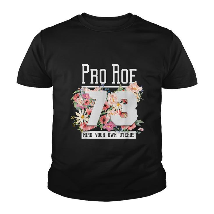 Floral Pro Choice 1973 Womens Rights Pro Roe Protect Youth T-shirt