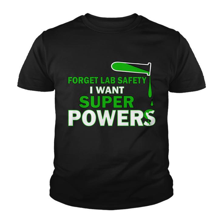 Forget Lab Safety I Want Superpowers Tshirt Youth T-shirt