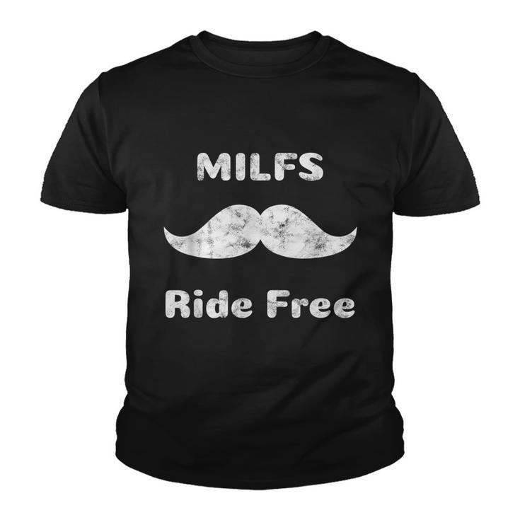 Free Mustache Rides Milfs Ride Free Youth T-shirt