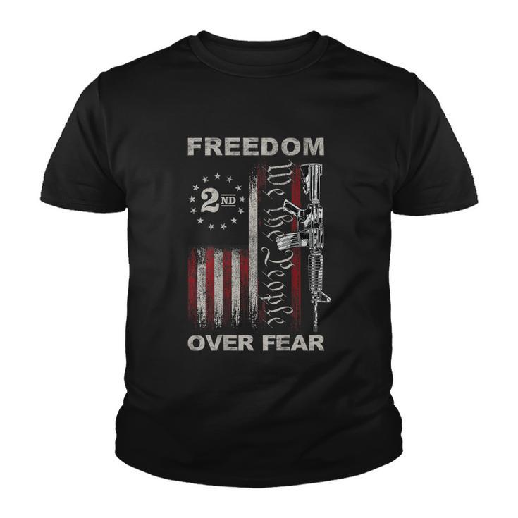 Freedom Over Fear 2Nd Amendment Patriotic Progun On Back Tshirt Youth T-shirt