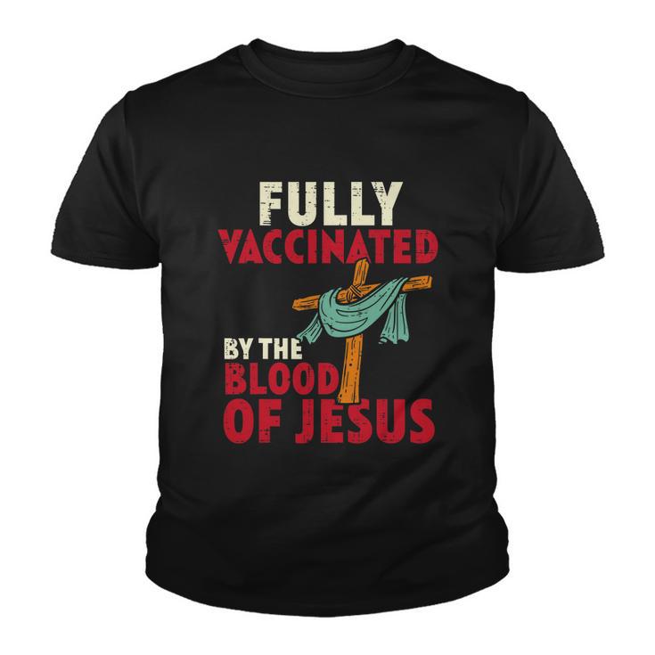 Fully Vaccinated By Blood Of Jesus Christian V2 Youth T-shirt