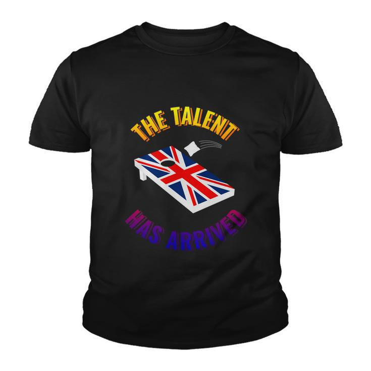 Fun Cornhole Gift The Talent Has Arrived Cornhole Team Gift Youth T-shirt