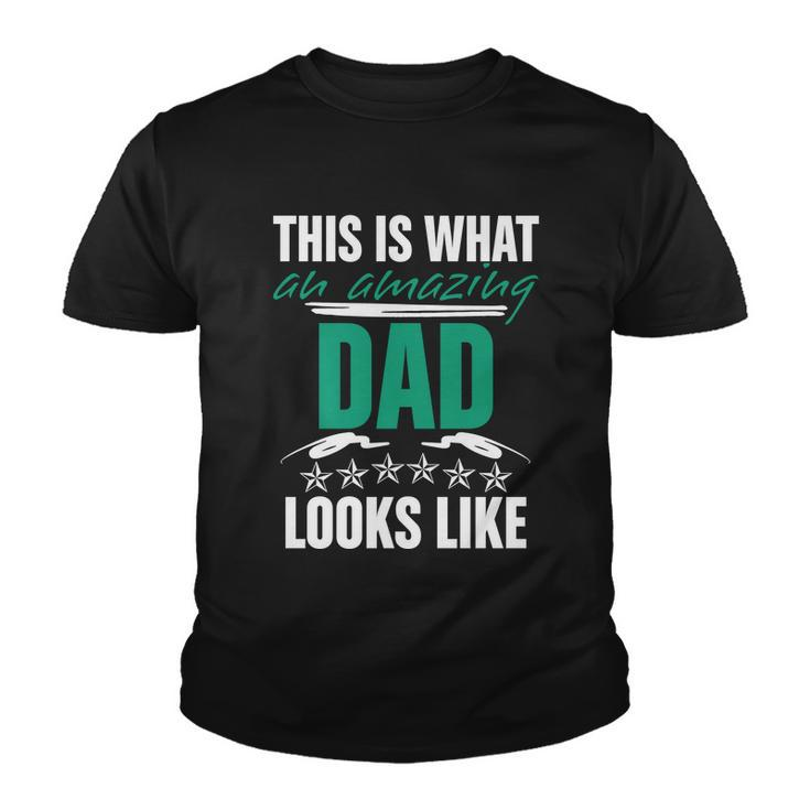 Funny Amazing Dad This Is What An Amazing Dad Looks Like Cute Gift Youth T-shirt