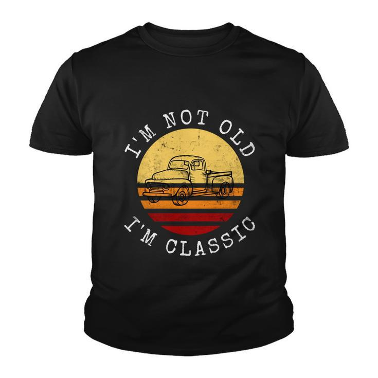 Funny Car Lover Im Not Old Im Classic Retro Birthday Great Gift Youth T-shirt