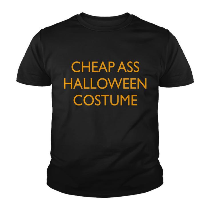 Funny Cheap Ass Halloween Costume Youth T-shirt