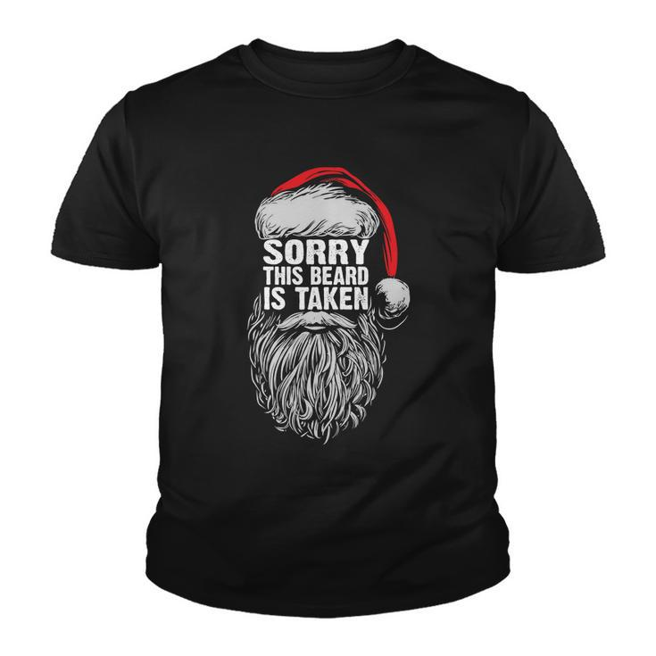 Funny Christmas Sorry This Beard Is Taken Santa Claus Youth T-shirt