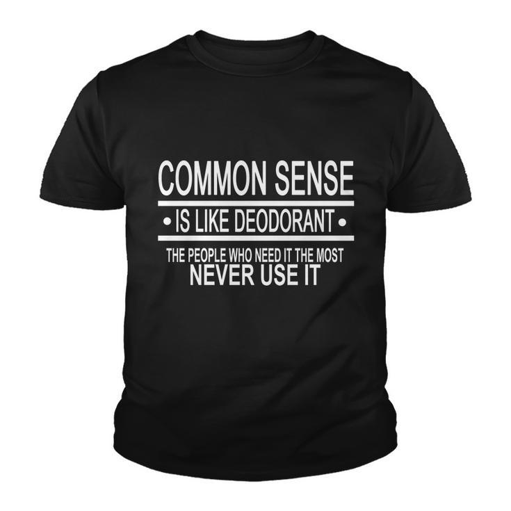 Funny Common Sense Sarcastic Meme Tshirt Youth T-shirt