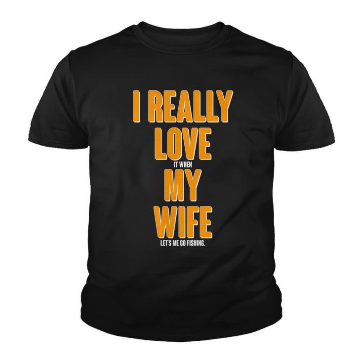 Funny Fishing I Really Love My Wife Tshirt Youth T-shirt