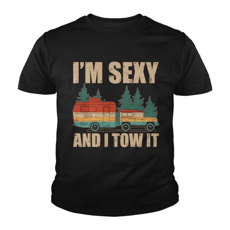 Funny Im Sexy And I Tow It Tshirt Youth T-shirt