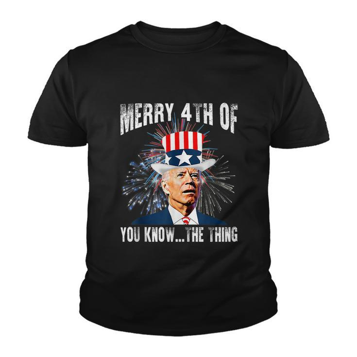 Funny Joe Biden Merry 4Th Of You KnowThe Thing 4Th Of July Youth T-shirt