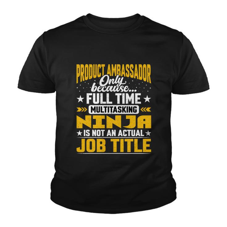 Funny Product Ambassador Representative Job Title Gift Youth T-shirt